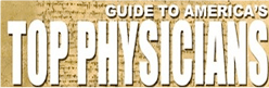 Guide to America's Top Physicians